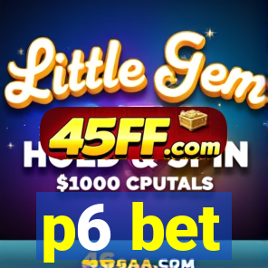 p6 bet